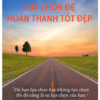 LỰA CHỌN ĐỂ HOÀN THÀNH TỐT ĐẸP