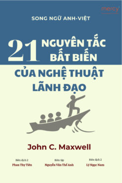 21 NGUYÊN TẮC BẤT BIẾN CỦA NGHỆ THUẬT LÃNH ĐẠO